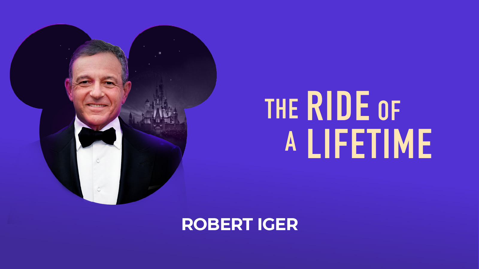 The Ride Of A Lifetime By Robert Iger