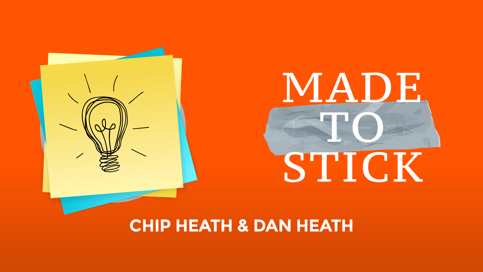 Made To Stick By Chip Heath And Dan Heath