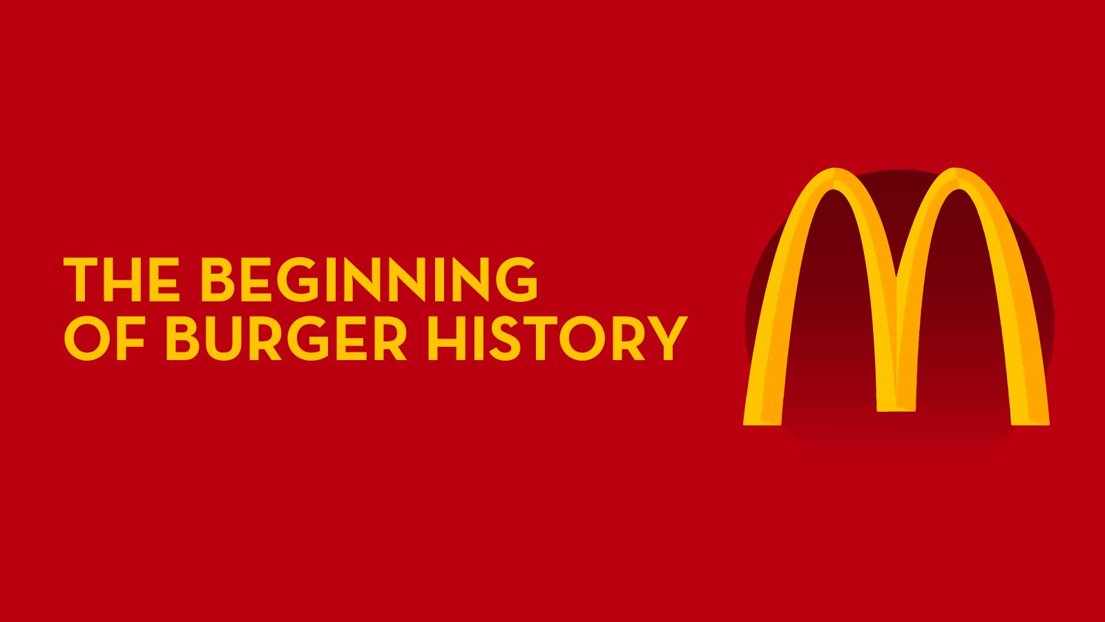 The Beginning Of Burger History