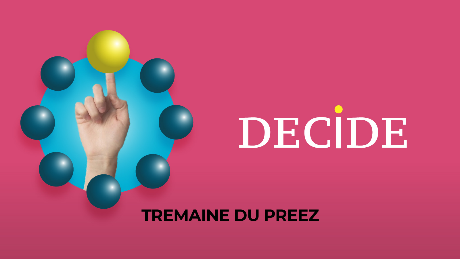 DECIDE By Tremaine Du Preez