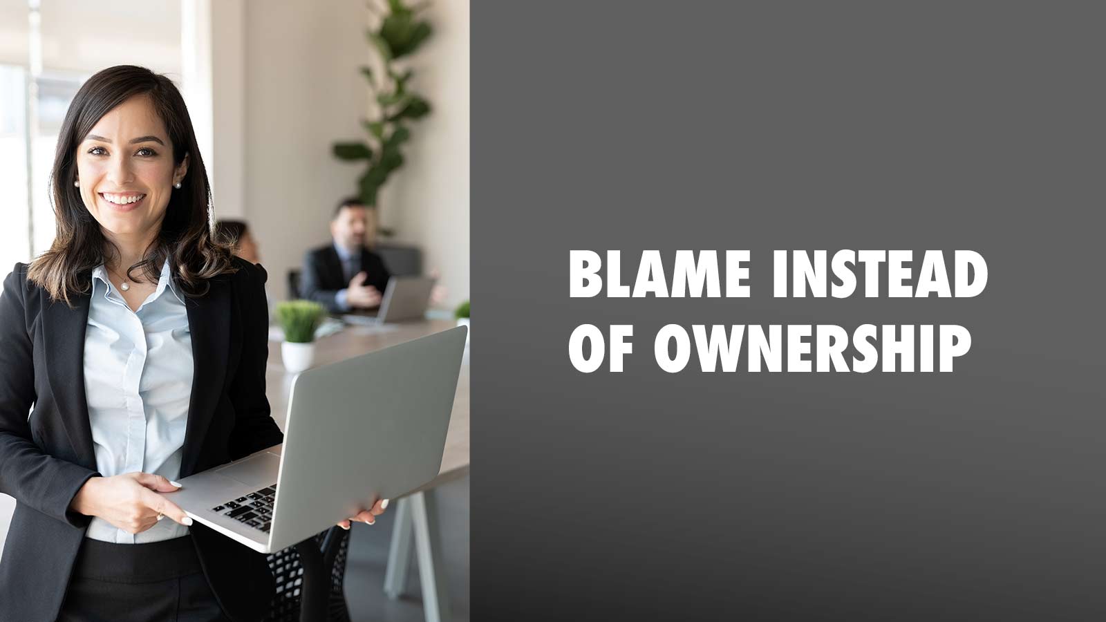 Blame Instead Of Ownership
