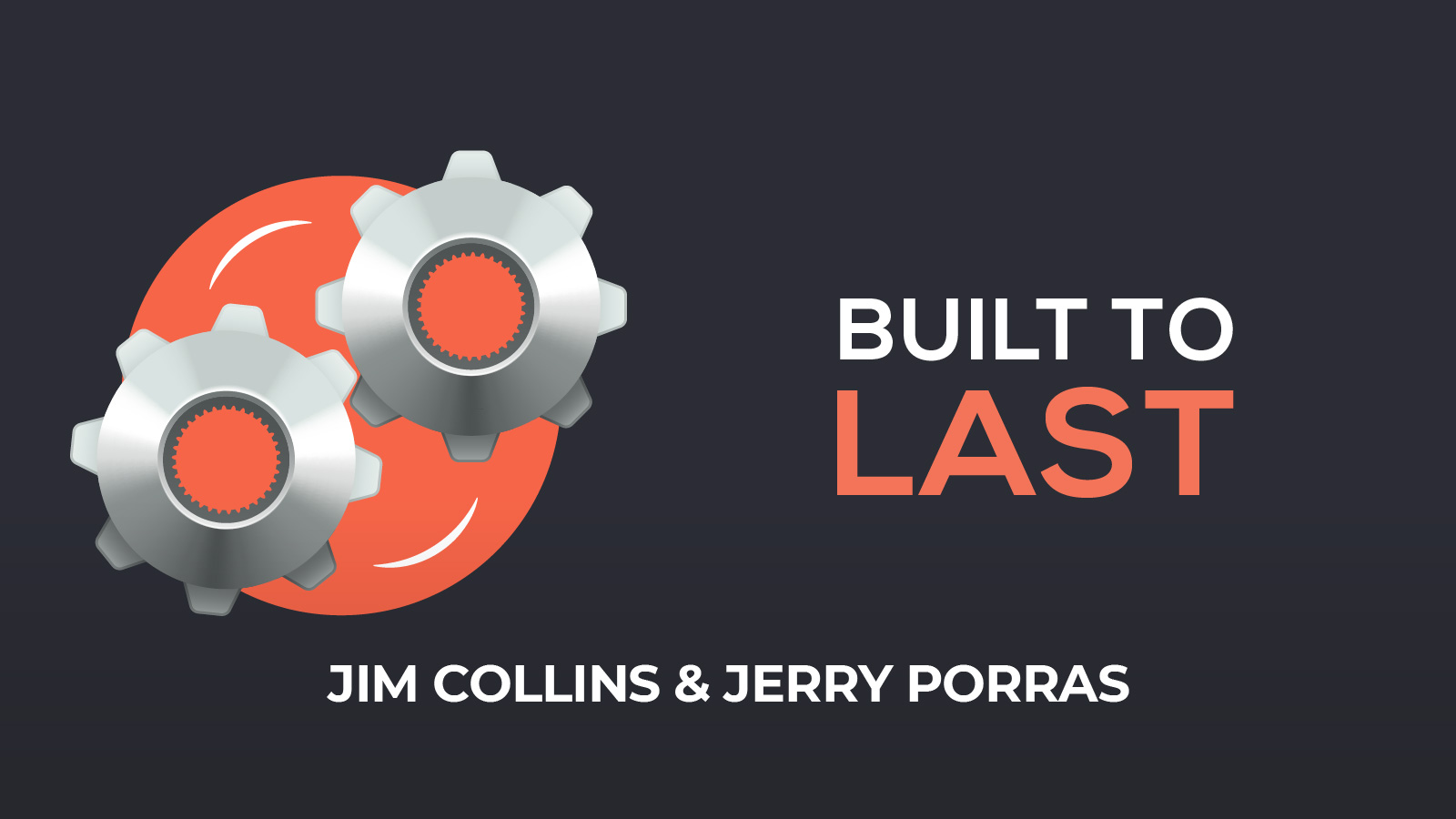 Built To Last By Jim Collins And Jerry Porras